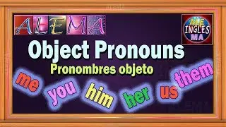 Object Pronouns in English: Difference Between Object Pronouns and Subject Pronouns | Lesson # 29