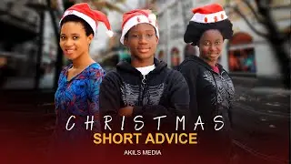 CHRISTMAS SHORT FILM / An advice film | Akil Media