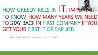 HOW GREEDY KILLS IN IT, IMPORTANT TO KNOW, HOW MANY YEARS WE NEED TO STAY BACK IN FIRST COMPANY.....