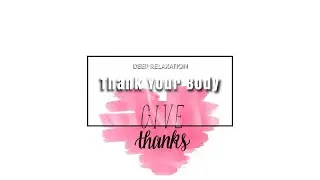 Thank Your Body Deep Relaxation