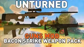 Bacon Strike Weapon Pack - Gun Mod  - Unturned 3.13.2.0