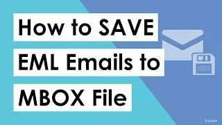 How to Save EML to MBOX | Save EML Emails to MBOX | Save EML Mails to MBOX with Attachment