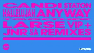 Candi Staton - Hallelujah Anyway (Larse VIP)