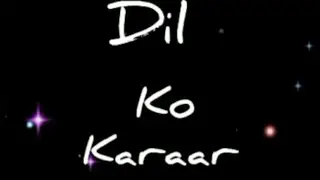 Dil Ko Karaaya ll Status Video By A & C Creationzz ll Singer : Neha Kakkar