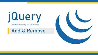 08 - Add & Remove Method In jQuery - jQuery Full Course