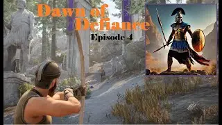 Dawn of Defiance - Episode 4