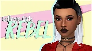COLLEGE GIRLS: REBEL - Collab w/ρixxelrella | The Sims 4 | Create a Sim + cc list