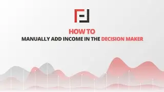 How to manually add income in the Decision Maker