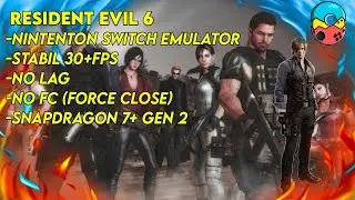 Setting Resident Evil 6 Egg Ns Nintendo Switch Emulator | Android | 7+ Gen 2 |