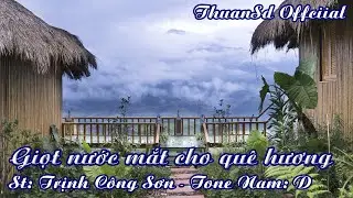 Karaoke Giọt Nước Mắt Cho Quê Hương Tone Nam | ThuanSd Official
