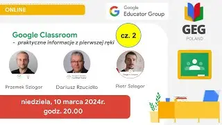 Google Classroom - praktyczne informacje z pierwszej ręki cz. 2