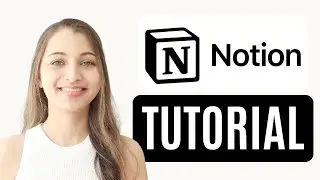 Notion Tutorial : Step-by-Step Guide