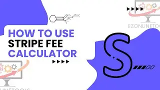 How to Use Stripe Fee Calculator Tool Online By Ezonlinetools.com