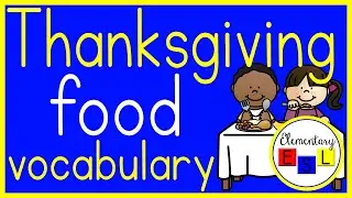 Thanksgiving Food Vocabulary for ESL Kids (Do you like __? I like, he/she/it likes, they like)