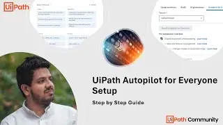 UiPath Autopilot for Everyone Installation Guide | Getting Started with Autopilot | 