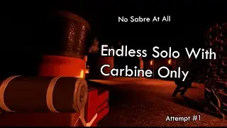 Endless Solo With Carbine Only, No Melee [G&B]