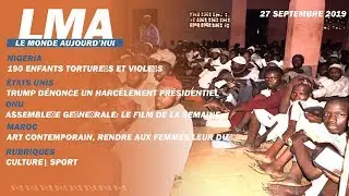 LMA Le Monde Aujourd'hui du 27 septembre 2019 Nigeria, Etats Unis, Maroc