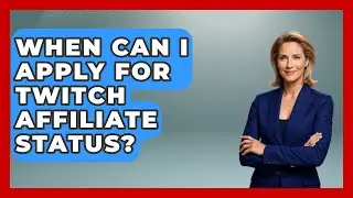 When Can I Apply for Twitch Affiliate Status? | Streaming for Starters News