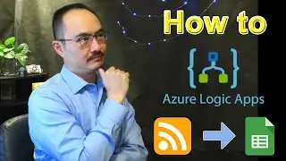 How to use Logic Apps in Microsoft Cloud Azure to automate your business process