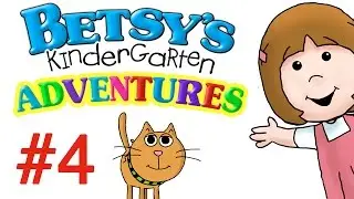 Betsy's Kindergarten Adventures - Full Episode # 4
