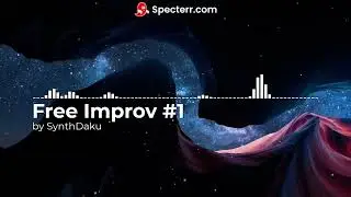 Free Improv # 1  |  by SynthDaku