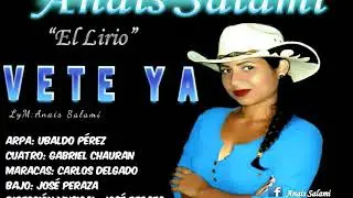 Vete ya (Anais Salami)