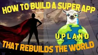 Unlocking the Metaverse: A Beginner's Guide to Upland as a Super-App