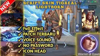 SCRIPT SKIN TIGREAL LIGHTBORN FULL EFFECT PATCH TERBARU NO PASSWORD