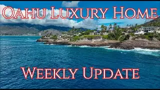 Oahu Luxury Home Update | 2024 Episode #10| Kahala Area Home w/ 10 Car Garage and $32M Kailua Estate