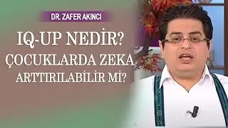 IQ-Up nedir? Zeka arttırılabilir mi? Dr. Zafer Akıncı açıklıyor