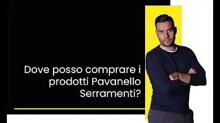 Dove posso comprare i prodotti Pavanello Serramenti?