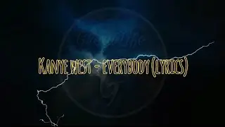 Kanye West - EVERYBODY (Lyrics Music) [UNRELEASD] #kanyewest #everybody