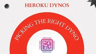Learn to Code | Heroku Dynos | Options available and picking the right dyno for your application