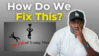The Reason Young Men in America are in Trouble