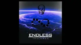 TRXCKMAN - ENDLESS [ HARDBASS ]
