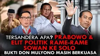 TERSANDERA APA? PRABOWO & ELIT POLITIK RAME-RAME SOWAN KE SOLO, BUKTI DON MULYONO MASIH BERKUASA