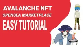 HOW TO CREATE AVALANCHE NFT FOR OPENSEA