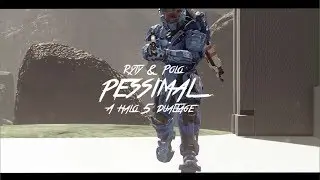 Ryty and Polo - Pessimal // Halo 5 Dualtage Edited by Bambo