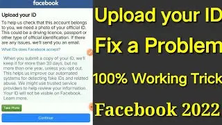 How to solve Upload your ID facebook problem 2022 || upload your id facebook problem 2022 ||