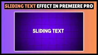Sliding Text Effect In Premiere Pro | Text Effect In Premiere Pro