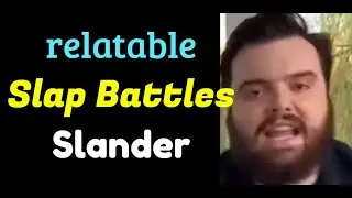 epic Slap Battles SLANDER that you can relate to
