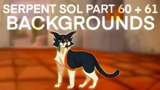 SERPENT SOL PART 60 + 61 BACKGROUNDS {Warriors Au Map}
