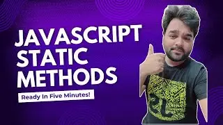Mastering JavaScript Static Methods | What They Are and How to Use Them | Exploring Static Methods