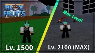 I Reached Max Level! From Level 1500 to Level 2100!! - Blox Fruits