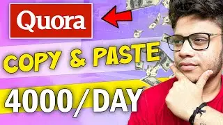 EARN MONEY FROM QUORA | COPY & PASTE WORK | QUORA SE PAISE KAMAYE?