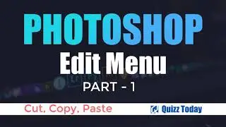 Edit Menu in Photoshop 2022 - Part - 1
