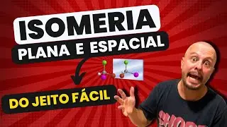 Isomeria Plana e Espacial | Como identificar o tipo de isomeria - Do jeito fácil #química #enem