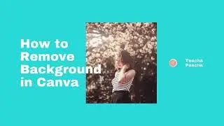 HOW TO REMOVE BACKGROUND IN CANVA