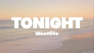 Westlife - Tonight lyrics | (Mr. SOUNDS)