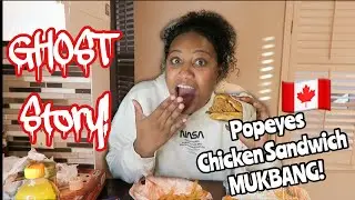 Trying OFFICIAL POPEYES CHICKEN SANDWICH IN CANADA + STORYTIME: GHOST or SLEEP PARALYSIS?
